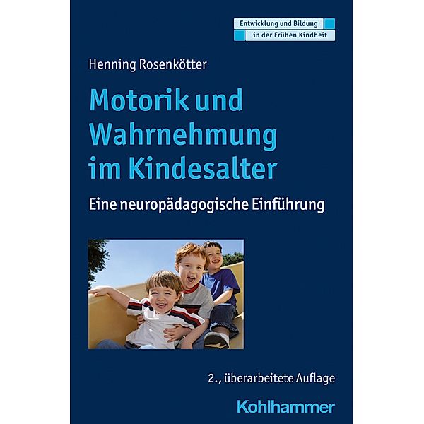 Motorik und Wahrnehmung im Kindesalter, Henning Rosenkötter
