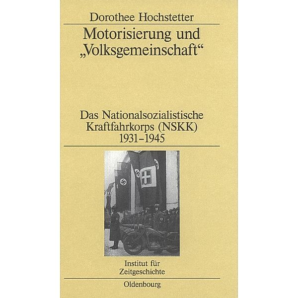 Motorisierung und Volksgemeinschaft / Studien zur Zeitgeschichte Bd.68, Dorothee Hochstetter