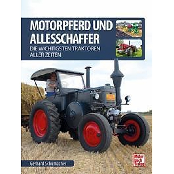 Motorpferd und Allesschaffer, Gerhard Schumacher