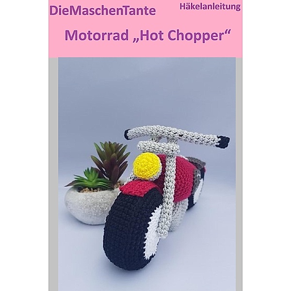 Motorrad Hot Chopper, DieMaschenTante