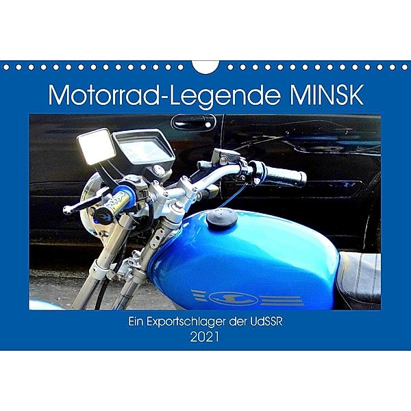 Motorrad-Legende MINSK - Ein Exportschlager der UdSSR (Wandkalender 2021 DIN A4 quer), Henning von Löwis of Menar, Henning von Löwis of Menar