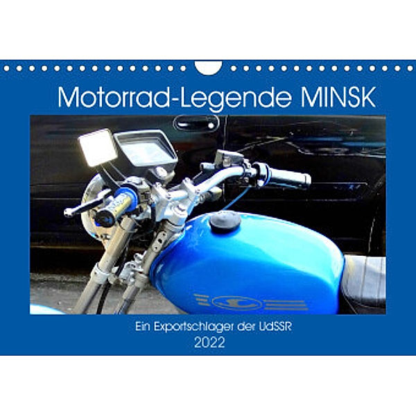 Motorrad-Legende MINSK - Ein Exportschlager der UdSSR (Wandkalender 2022 DIN A4 quer), Henning von Löwis of Menar, Henning von Löwis of Menar