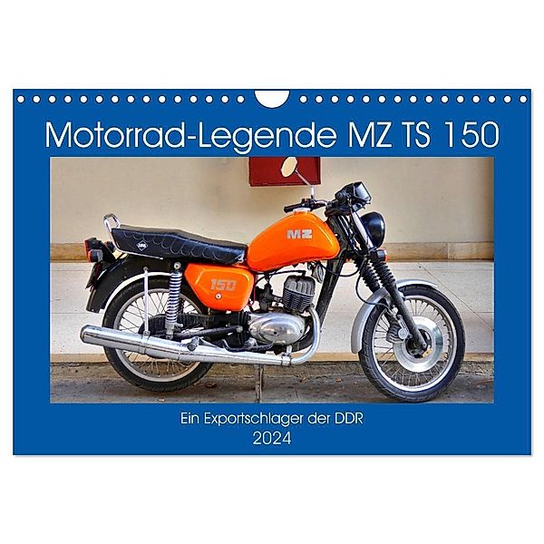 Motorrad-Legende MZ TS 150 - Ein Exportschlager der DDR (Wandkalender 2024 DIN A4 quer), CALVENDO Monatskalender, Henning von Löwis of Menar