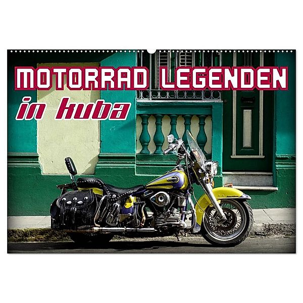 Motorrad Legenden in Kuba (Wandkalender 2024 DIN A2 quer), CALVENDO Monatskalender, Henning von Löwis of Menar