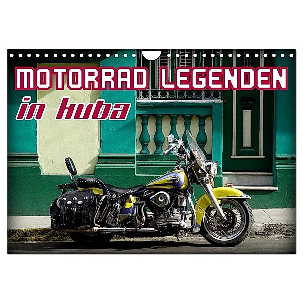 Motorrad Legenden in Kuba (Wandkalender 2024 DIN A4 quer), CALVENDO Monatskalender, Henning von Löwis of Menar