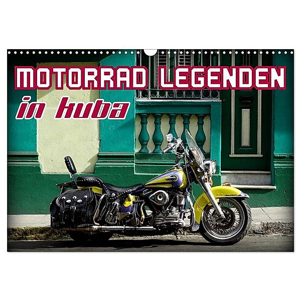 Motorrad Legenden in Kuba (Wandkalender 2025 DIN A3 quer), CALVENDO Monatskalender, Calvendo, Henning von Löwis of Menar