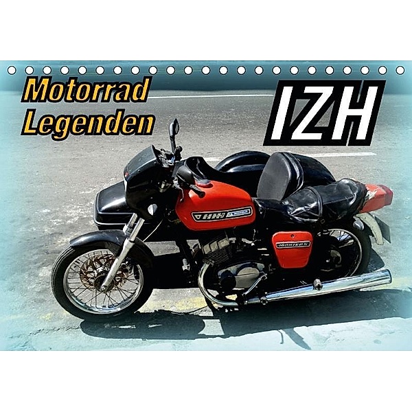 Motorrad-Legenden: IZH (Tischkalender 2017 DIN A5 quer), Henning von Löwis of Menar