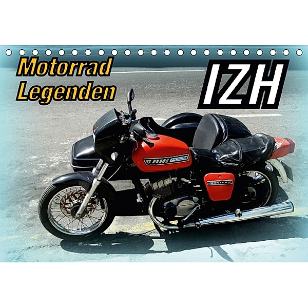Motorrad-Legenden: IZH (Tischkalender 2018 DIN A5 quer), Henning von Löwis of Menar