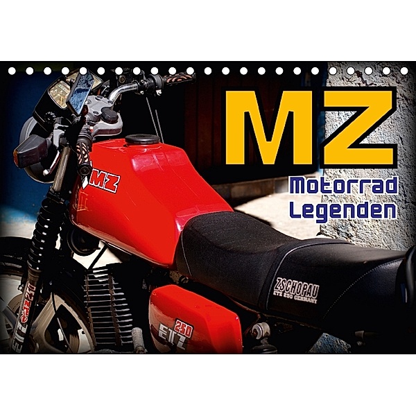 Motorrad-Legenden - MZ (Tischkalender 2018 DIN A5 quer), Henning von Löwis of Menar