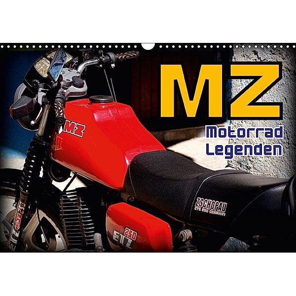 Motorrad-Legenden - MZ (Wandkalender 2018 DIN A3 quer), Henning von Löwis of Menar