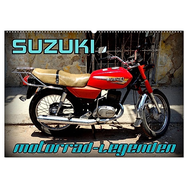 Motorrad-Legenden: SUZUKI (Wandkalender 2024 DIN A2 quer), CALVENDO Monatskalender, Henning von Löwis of Menar