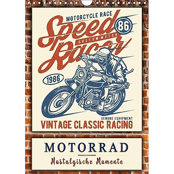 Motorrad - nostalgische Momente (Wandkalender 2018 DIN A4 hoch), Peter Roder