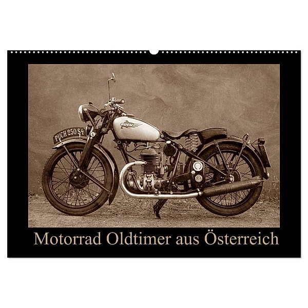 Motorrad Oldtimer aus Österreich (Wandkalender 2024 DIN A2 quer), CALVENDO Monatskalender, Gabi Siebenhühner