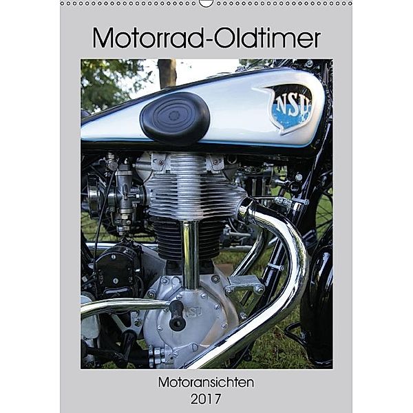 Motorrad Oldtimer - Motoransichten (Wandkalender 2017 DIN A2 hoch), Dirk Ehrentraut