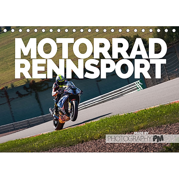 Motorrad Rennsport (Tischkalender 2019 DIN A5 quer), Photography PM