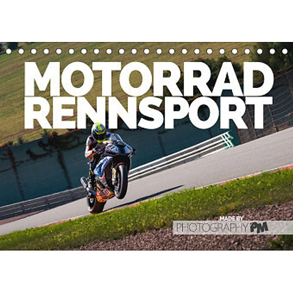 Motorrad Rennsport (Tischkalender 2022 DIN A5 quer), Photography PM