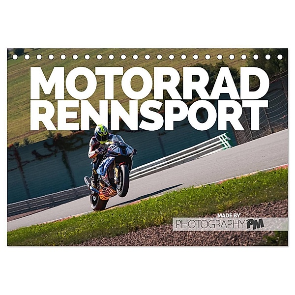 Motorrad Rennsport (Tischkalender 2024 DIN A5 quer), CALVENDO Monatskalender, Photography PM