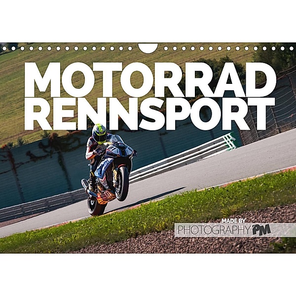 Motorrad Rennsport (Wandkalender 2023 DIN A4 quer), Photography PM