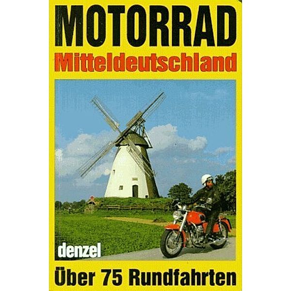 Motorrad-Touren Mitteldeutschland, Eduard Denzel