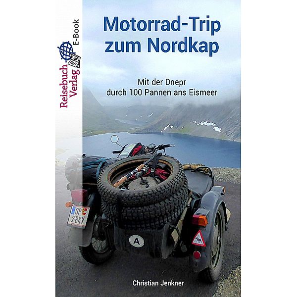 Motorrad-Trip zum Nordkap, Christian Jenkner