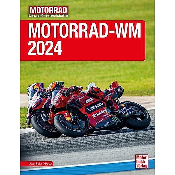 Motorrad-WM 2024, Uwe Seitz (Hrsg.