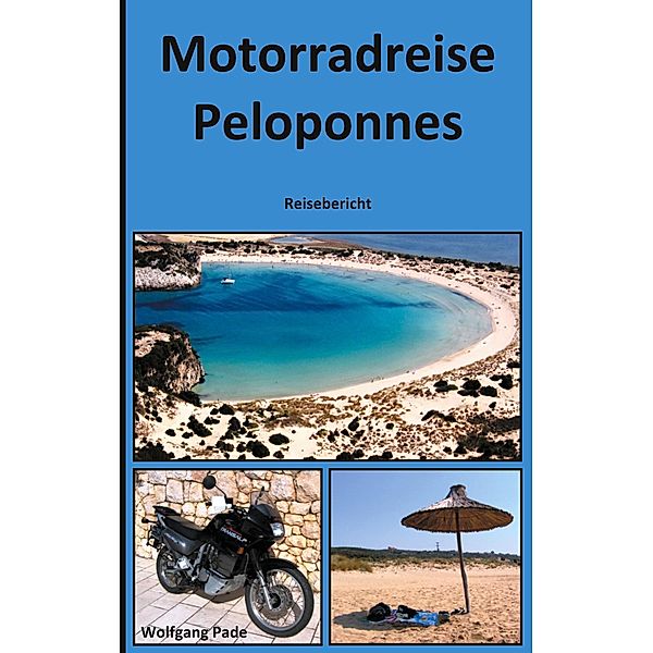 Motorradreise Peloponnes, Wolfgang Pade