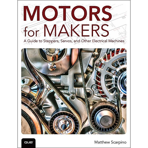 Motors for Makers, Matthew Scarpino