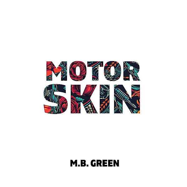 Motorskin, M. B. Green