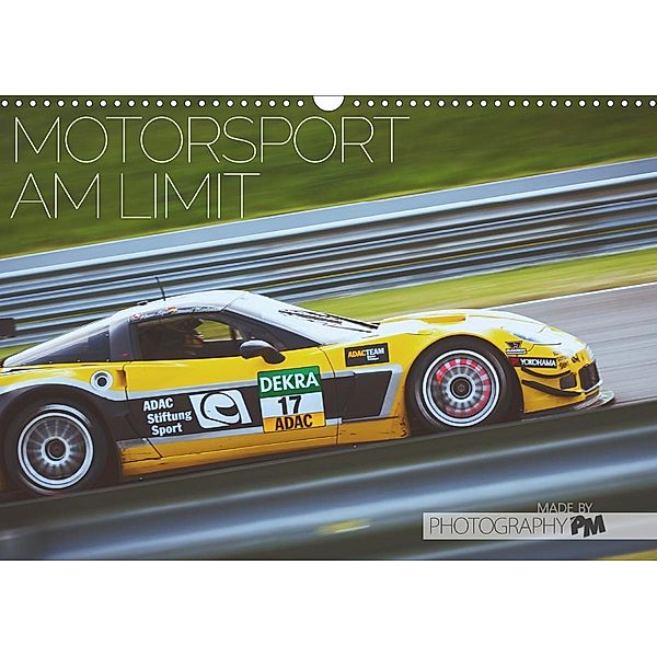 Motorsport am Limit 2020 (Wandkalender 2020 DIN A3 quer), Photography PM