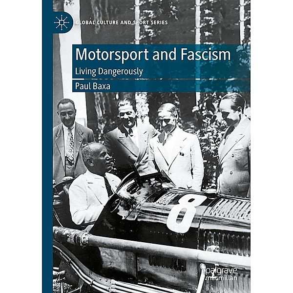 Motorsport and Fascism / Global Culture and Sport Series, Paul Baxa