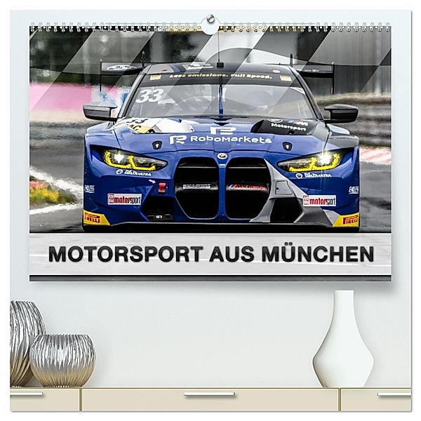 Motorsport aus München (hochwertiger Premium Wandkalender 2024 DIN A2 quer), Kunstdruck in Hochglanz, Calvendo, Dirk Stegemann © Phoenix Photodesign