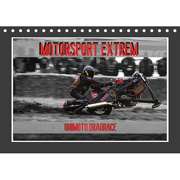 Motorsport Extrem Unimoto Dragrace (Tischkalender 2019 DIN A5 quer), Dirk Meutzner