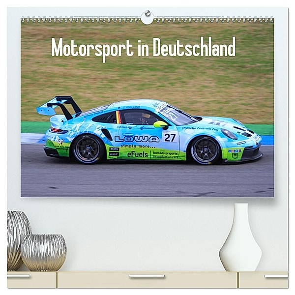 Motorsport in Deutschland (hochwertiger Premium Wandkalender 2024 DIN A2 quer), Kunstdruck in Hochglanz, Thomas Morper
