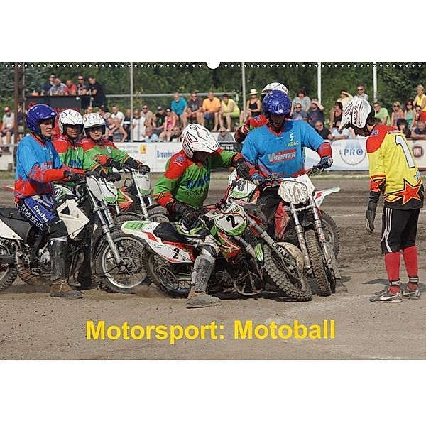 Motorsport: Motoball (Wandkalender 2017 DIN A2 quer), Heimar