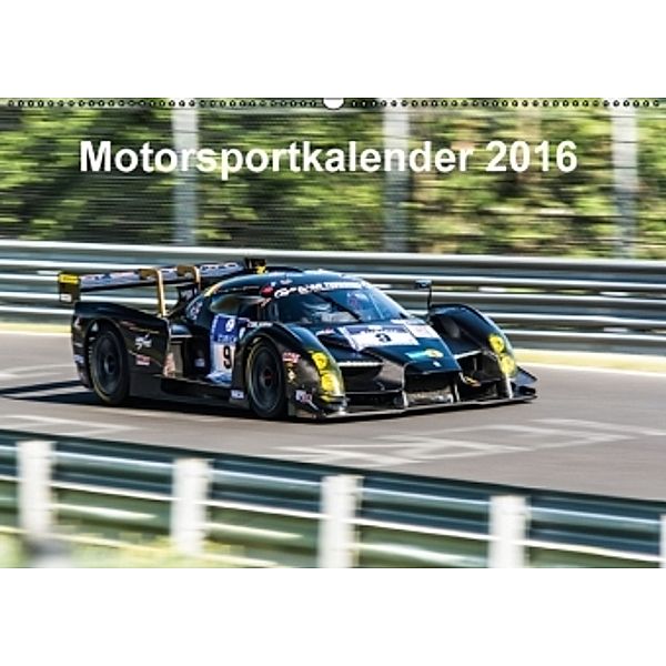 Motorsportkalender 2016 (Wandkalender 2016 DIN A2 quer), Dirk Stegemann