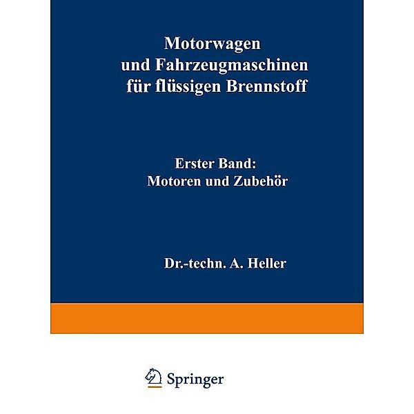 Motorwagen und Fahrzeugmaschinen für flüssigen Brennstoff, A. Heller