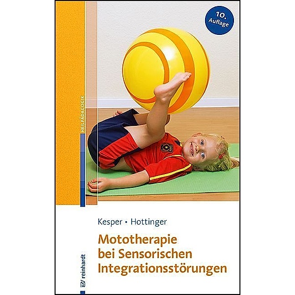 Mototherapie bei Sensorischen Integrationsstörungen, Gudrun Kesper, Cornelia Hottinger
