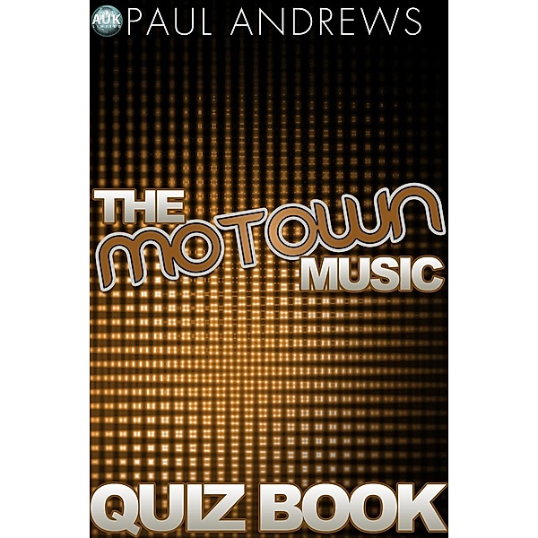 Motown Music Quiz Book / The Music Quiz Books, Paul Andrews