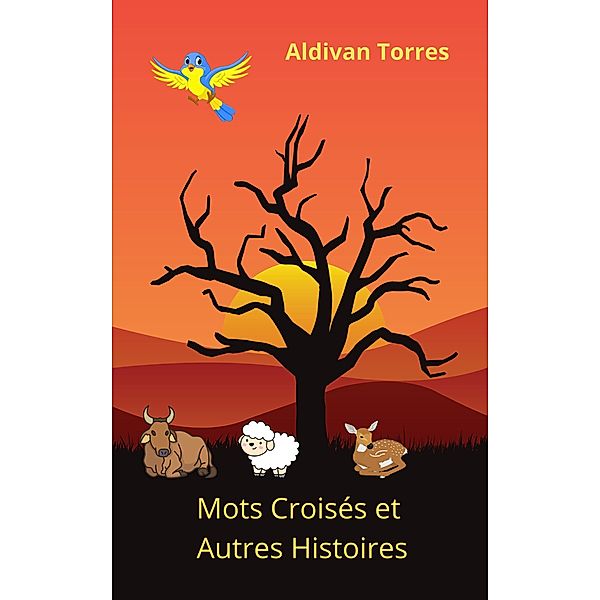 Mots Croisés et Autres Histoires, Aldivan Torres