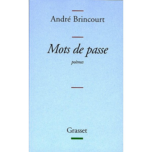 Mots de passe / Littérature Française, André Brincourt