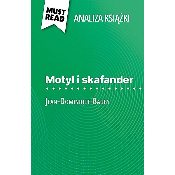 Motyl i skafander ksiazka Jean-Dominique Bauby (Analiza ksiazki), Audrey Millot