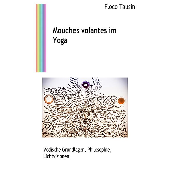 Mouches volantes im Yoga, Floco Tausin