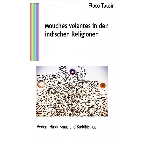 Mouches volantes in den indischen Religionen, Floco Tausin