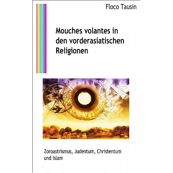 Mouches volantes in den vorderasiatischen Religionen, Floco Tausin