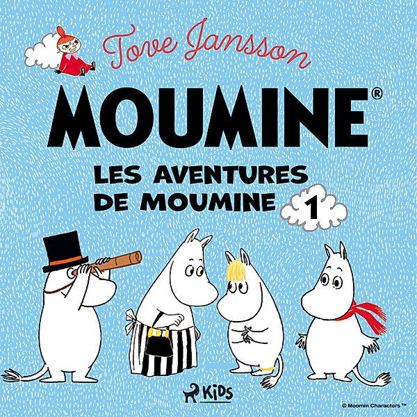 Moumine - 1 - Les Aventures de Moumine 1, Tove Jansson