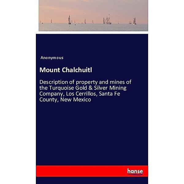 Mount Chalchuitl, Anonym