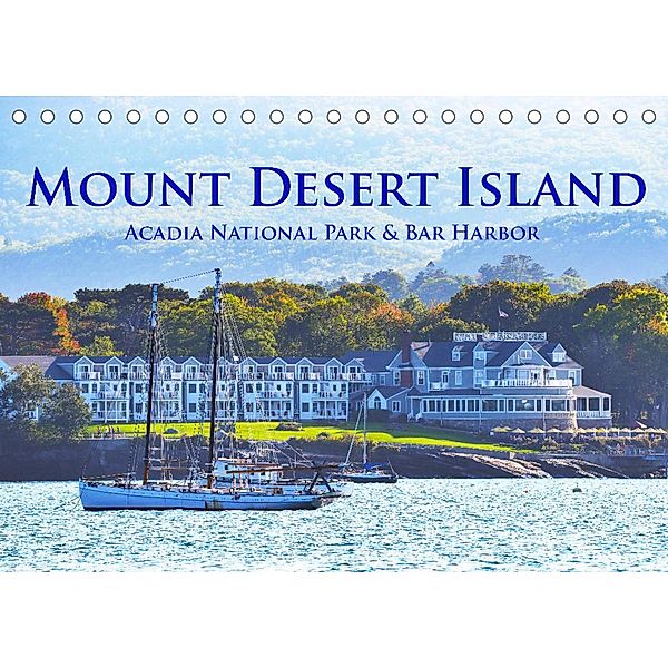 Mount Desert Island Acadia National Park und Bar Harbor (Tischkalender 2022 DIN A5 quer), Robert Styppa