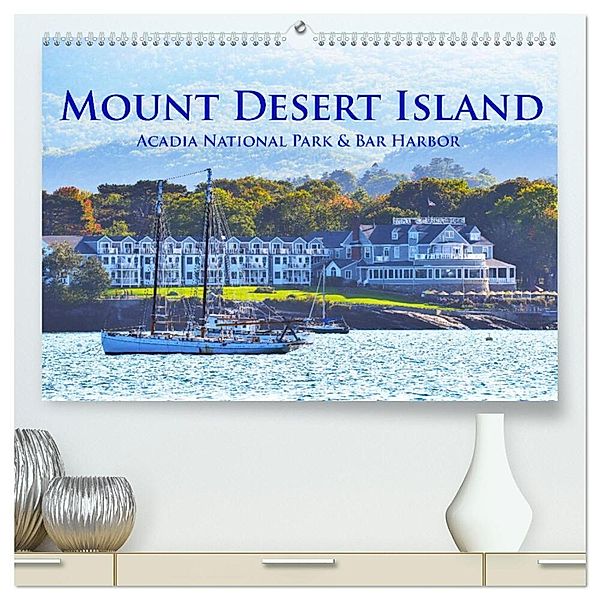 Mount Desert Island Acadia National Park und Bar Harbor (hochwertiger Premium Wandkalender 2024 DIN A2 quer), Kunstdruck in Hochglanz, Robert Styppa