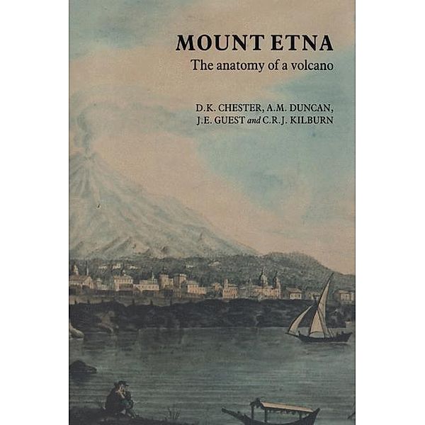 Mount Etna, D. K. Chester, A. M. Duncan, J. E. Guest, C. Kilburn