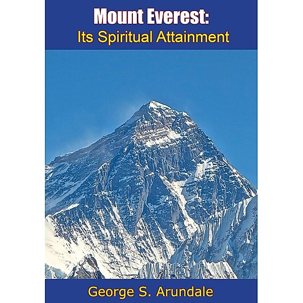 Mount Everest, George S. Arundale